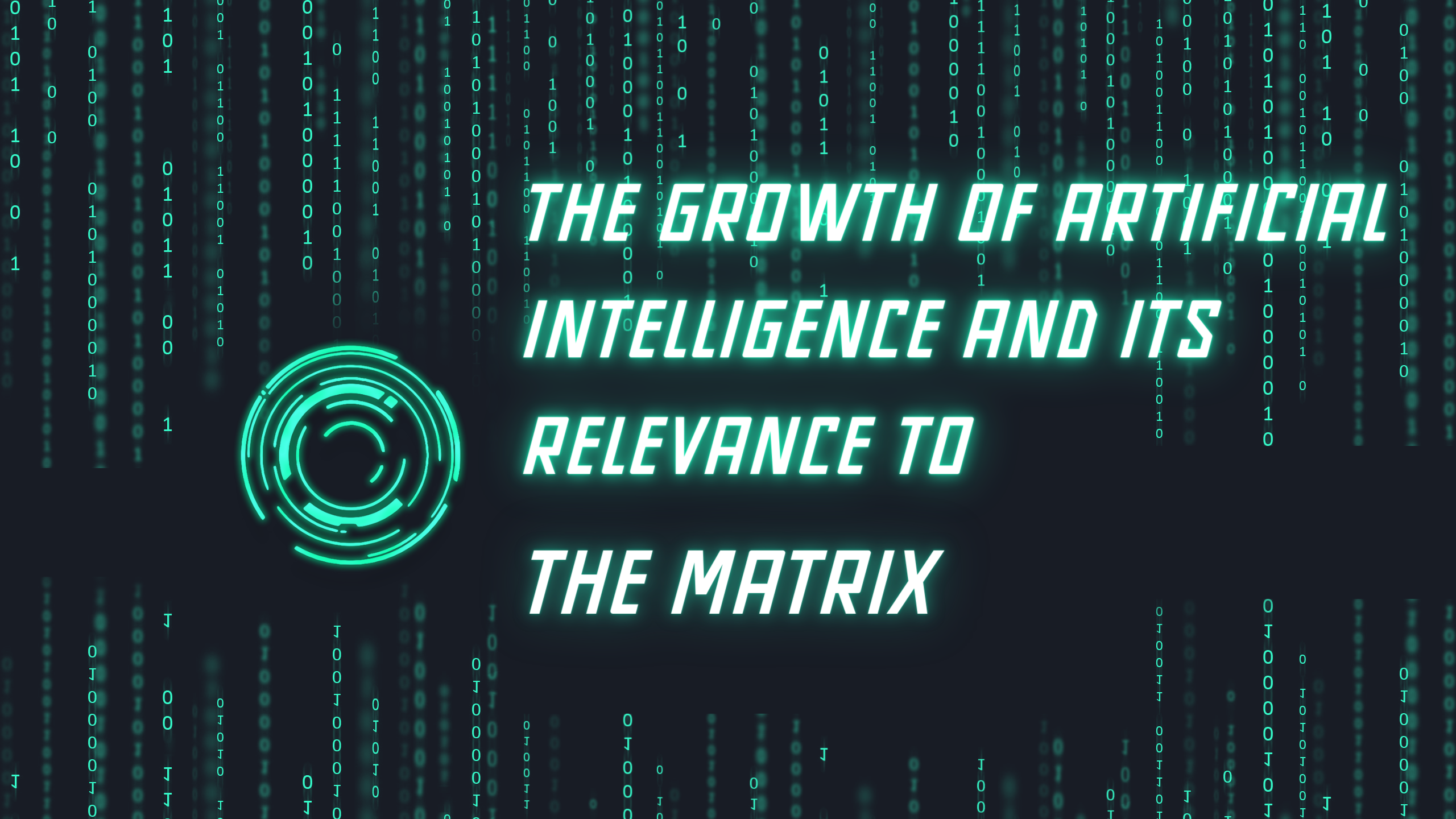 The growth of Artificial Intelligence and its relevance to The Matrix